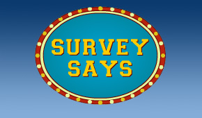 Name:  survey-says.jpg
Views: 278
Size:  22.0 KB