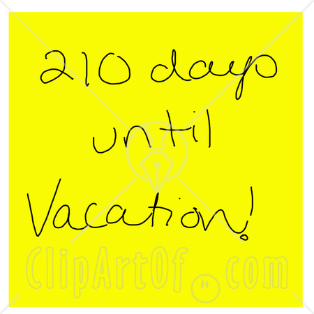 Name:  13243-Hand-Written-Yellow-Sticky-Note-Reading-210-Days-Until-Vacation-Clipart-Illustration.jpg
Views: 601
Size:  61.6 KB