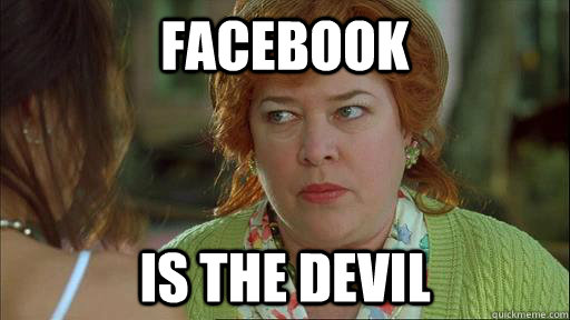 Name:  facebook is the devil.jpg
Views: 3167
Size:  35.9 KB